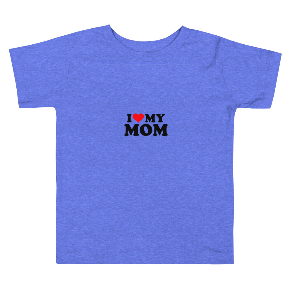 I love my mom- Toddler Short Sleeve Tee