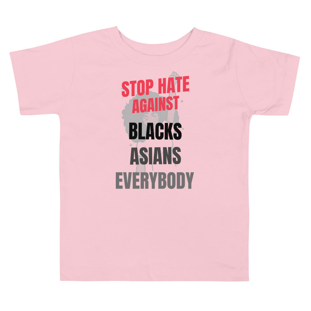 STOP HATE AGAINST EVERYBODY - Toddler Short Sleeve Tee