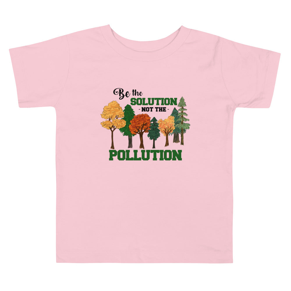 BE THE SOLUTION - Toddler Short Sleeve Tee