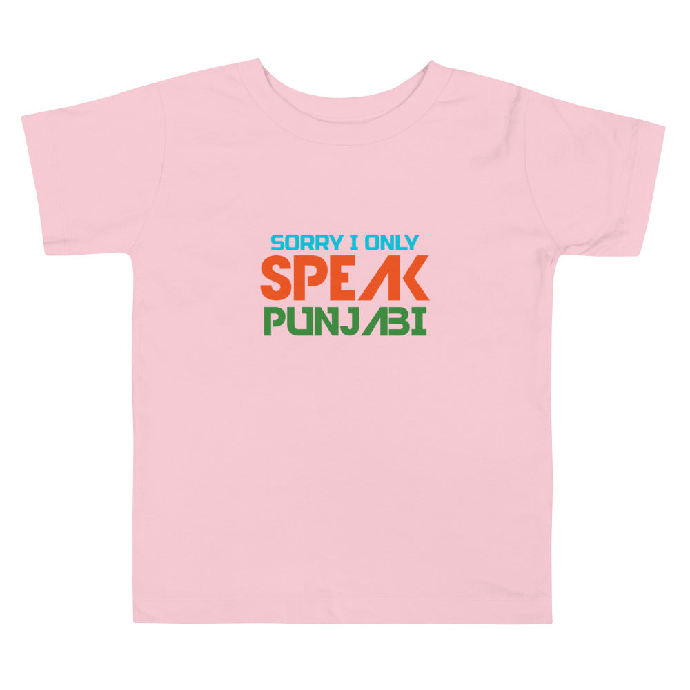 SORRY I ONLY SPEAK PUNJABI - Toddler Short Sleeve Tee