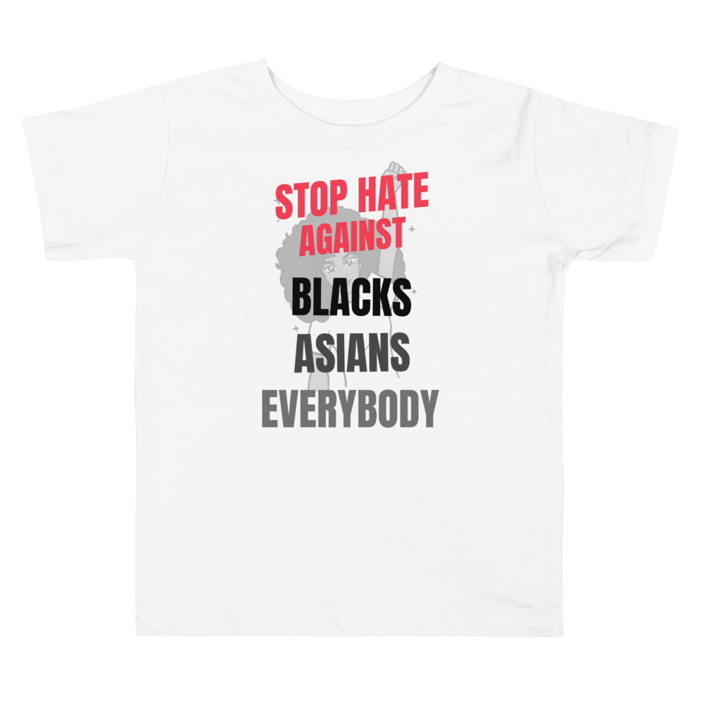 STOP HATE AGAINST EVERYBODY - Toddler Short Sleeve Tee