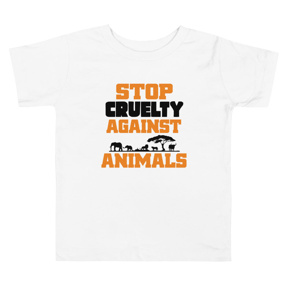 STOP CRUELTY AGAINST ANIMALS - Toddler Short Sleeve Tee