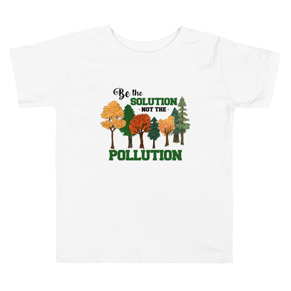 BE THE SOLUTION - Toddler Short Sleeve Tee