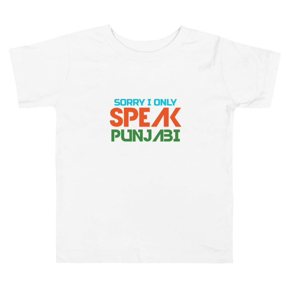 SORRY I ONLY SPEAK PUNJABI - Toddler Short Sleeve Tee