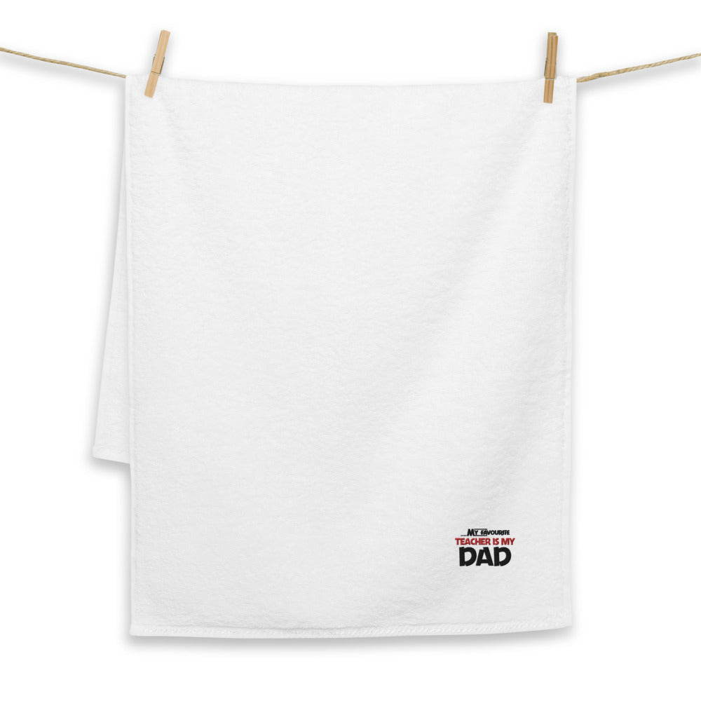 MY FAVOURITE TEACHER IS DAD - Turkish cotton towel