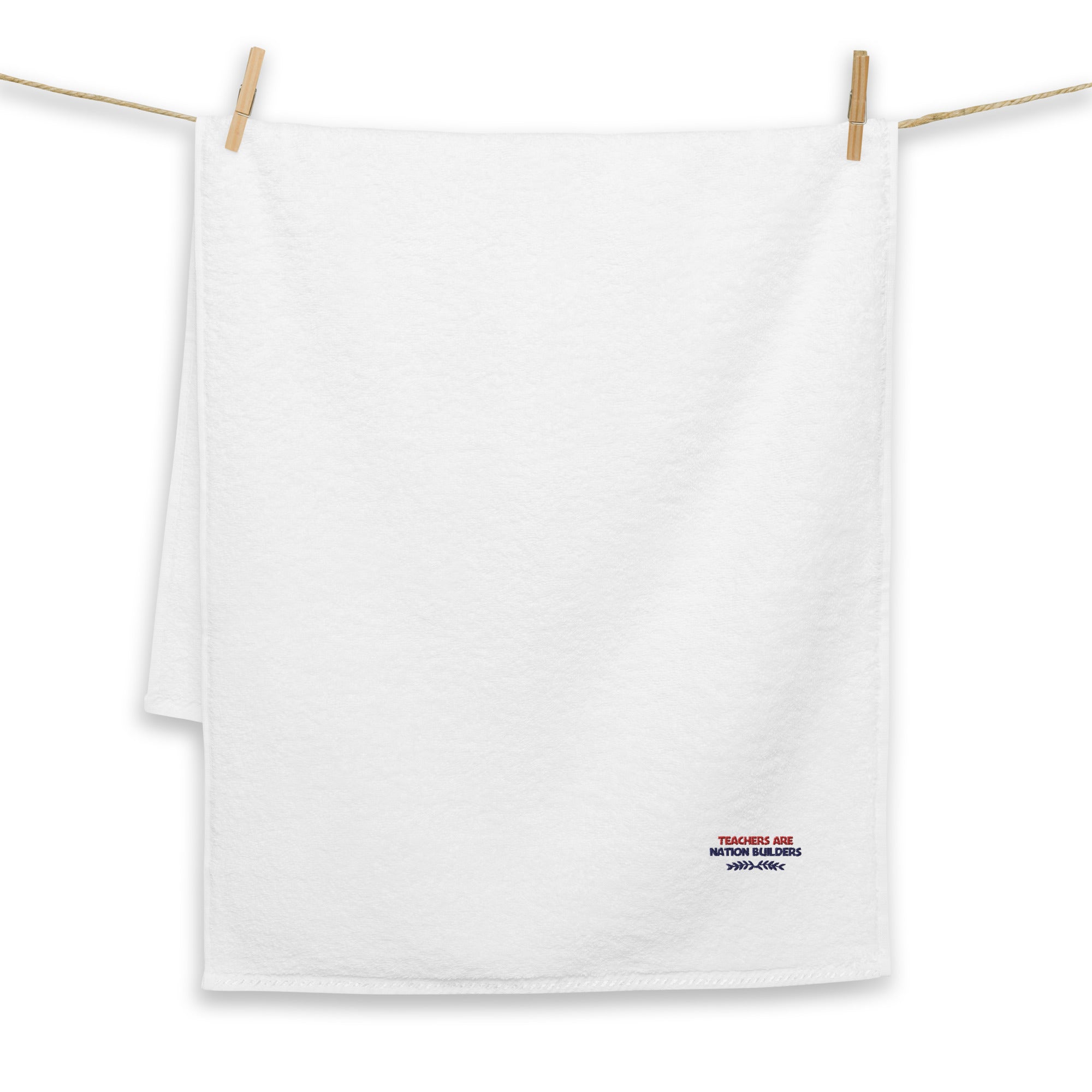 TEACHERS ARE NATION BUILDERS - Turkish cotton towel