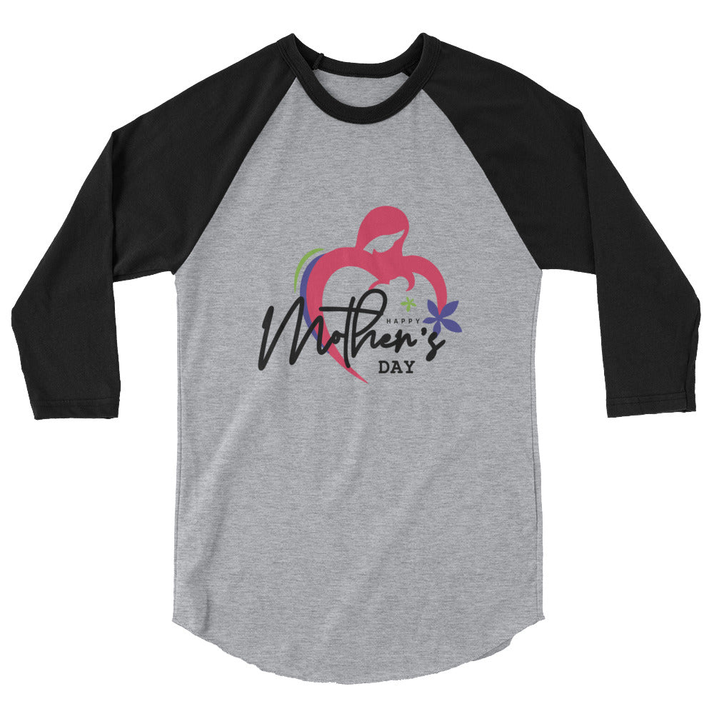 HAPPY MOTHER'S DAY - 3/4 sleeve raglan shirt