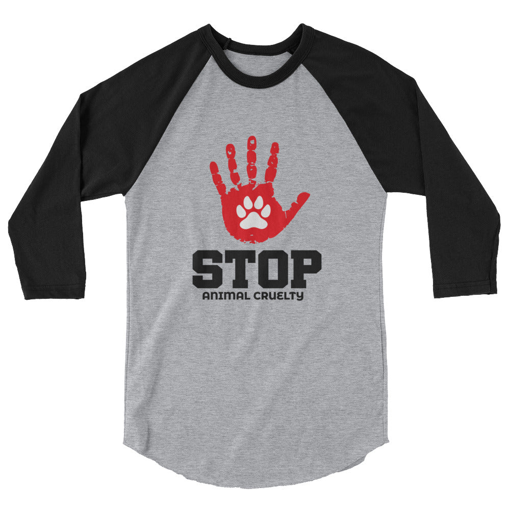 STOP ANIMAL CRUELTY - 3/4 sleeve raglan shirt