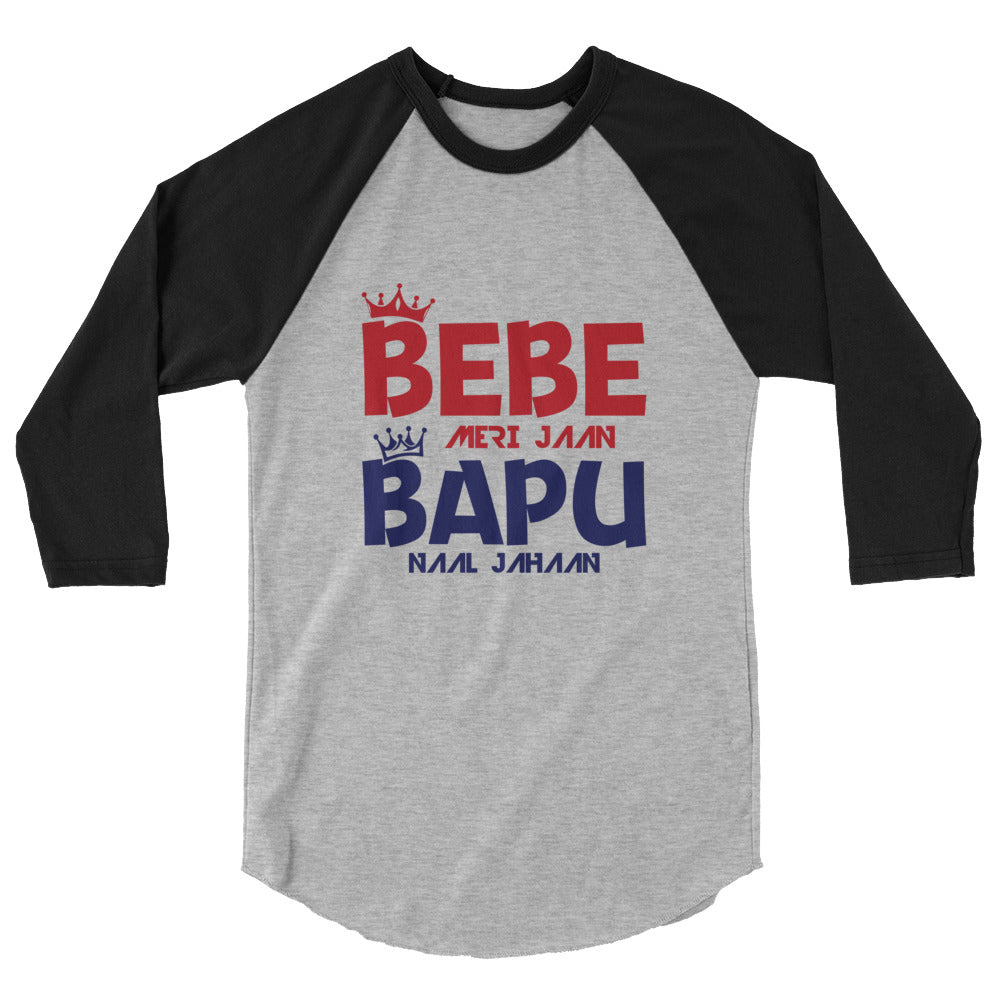 BEBE MERI JAAN BAPU NAAL JAHAAN - 3/4 sleeve raglan shirt