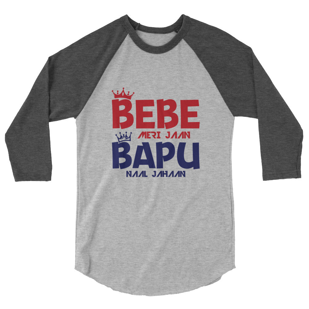 BEBE MERI JAAN BAPU NAAL JAHAAN - 3/4 sleeve raglan shirt