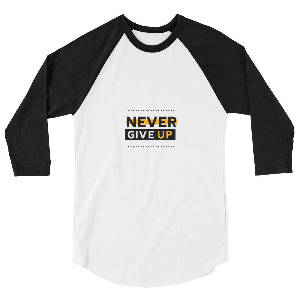 NEVER GIVE UP- 3/4 sleeve raglan shirt