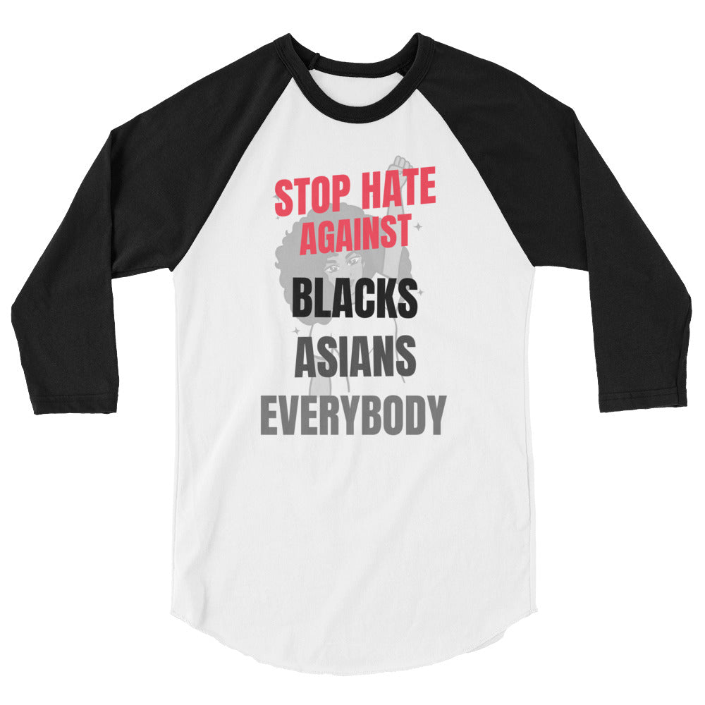 STOP HATE AGAINST EVERYBODY - 3/4 sleeve raglan shirt