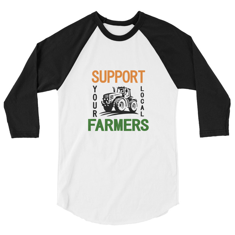 SUPPORT YOUR LOCAL FARMERS - 3/4 sleeve raglan shirt