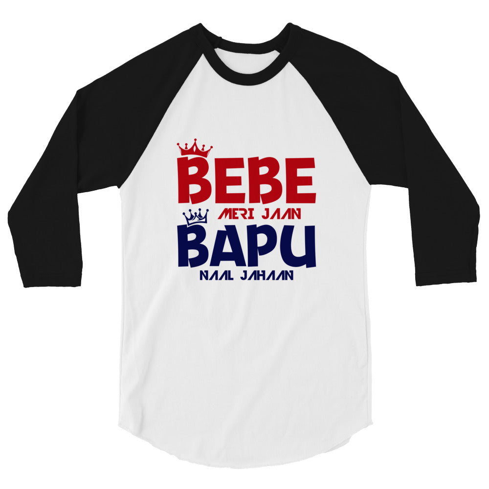 BEBE MERI JAAN BAPU NAAL JAHAAN - 3/4 sleeve raglan shirt