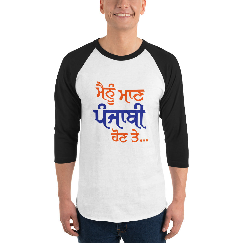 MAINU MAAN PUNJABI HON TE - 3/4 sleeve raglan shirt