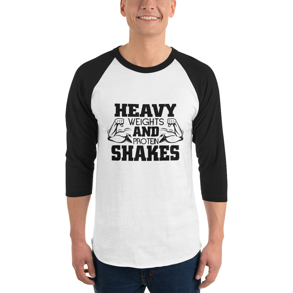 HEAVY WEIGHTS AND PROTEIN SHAKES - 3/4 sleeve raglan shirt