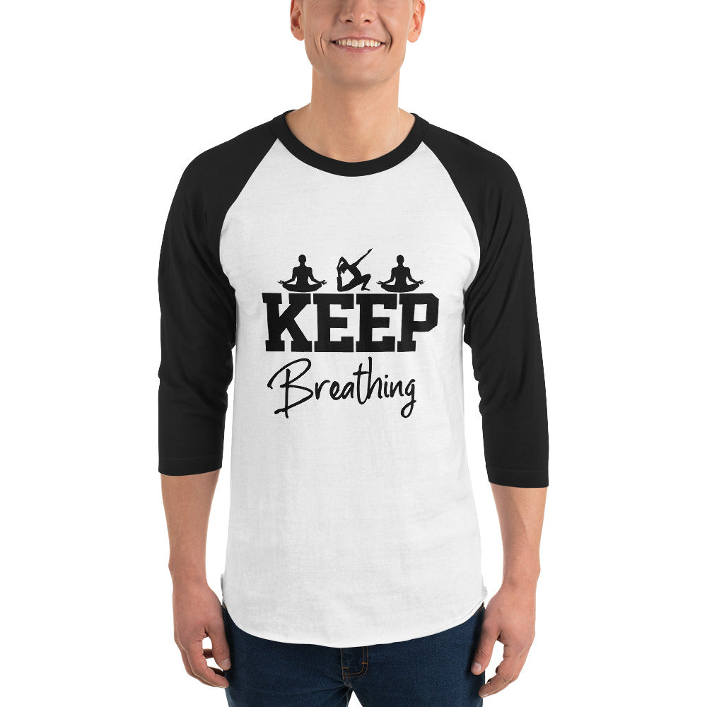 KEEP BREATHING - 3/4 sleeve raglan shirt