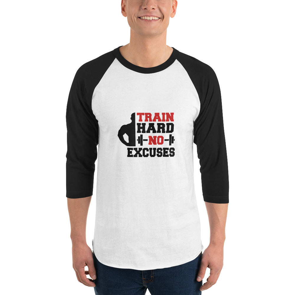 TRAIN HARD NO EXCUSES - 3/4 sleeve raglan shirt