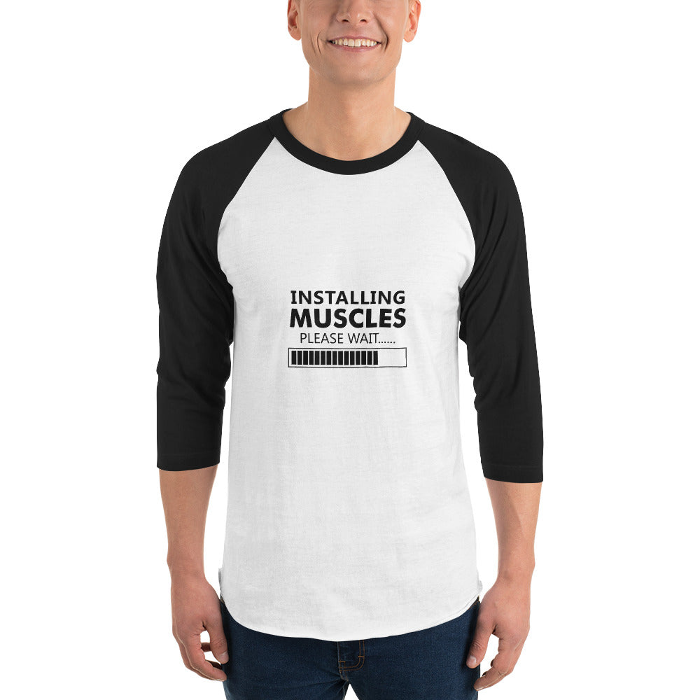 INSTALLING MUSCLES - 3/4 sleeve raglan shirt