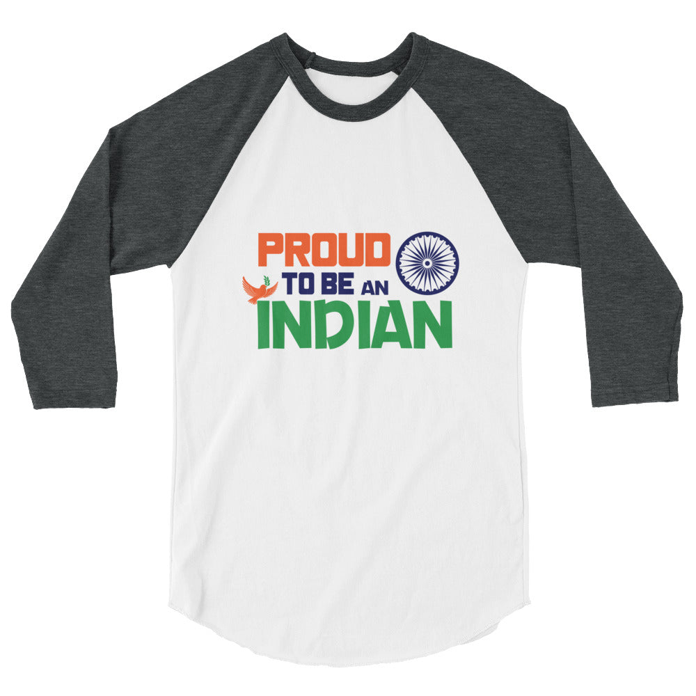 PROUD TO BE AN INDIAN - 3/4 sleeve raglan shirt