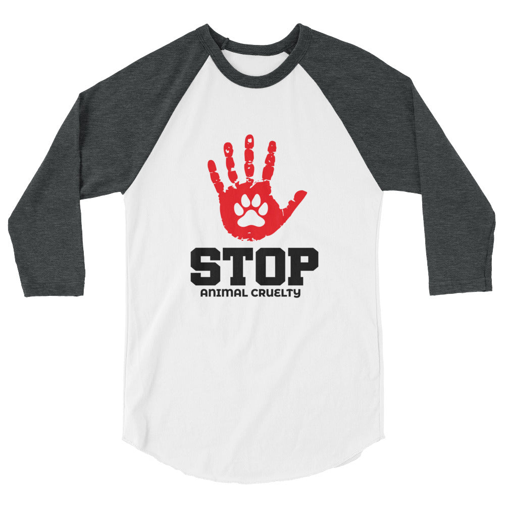 STOP ANIMAL CRUELTY - 3/4 sleeve raglan shirt