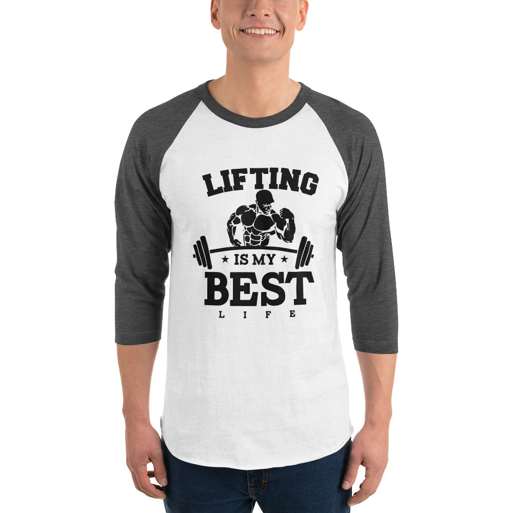 LIFTING IS MY BEST LIFE - 3/4 sleeve raglan shirt