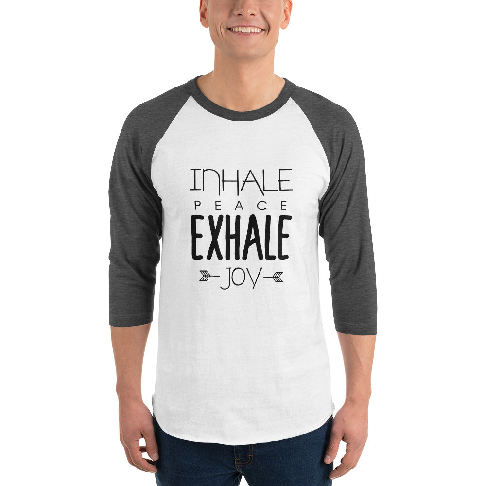 INHALE PEACE EXHALE JOY - 3/4 sleeve raglan shirt