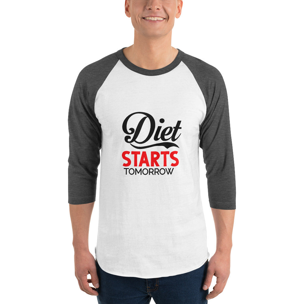DIET STARTS TOMORROW - 3/4 sleeve raglan shirt