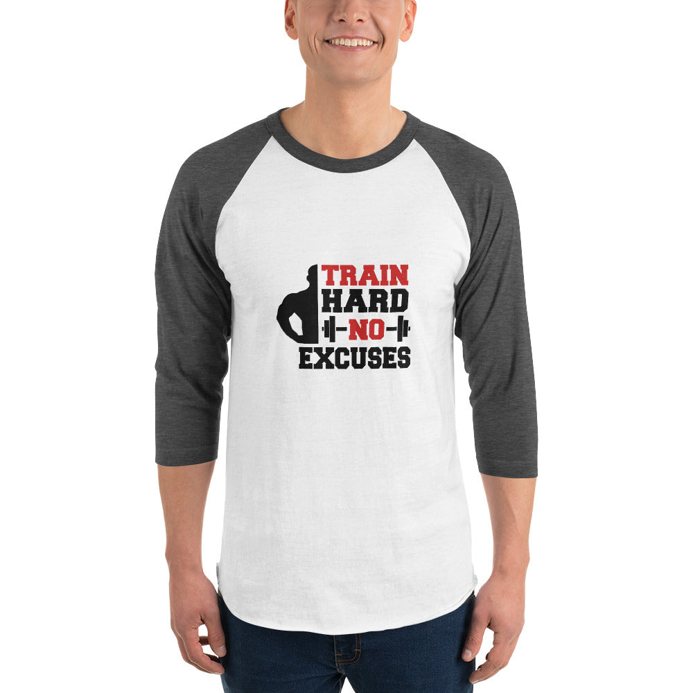 TRAIN HARD NO EXCUSES - 3/4 sleeve raglan shirt