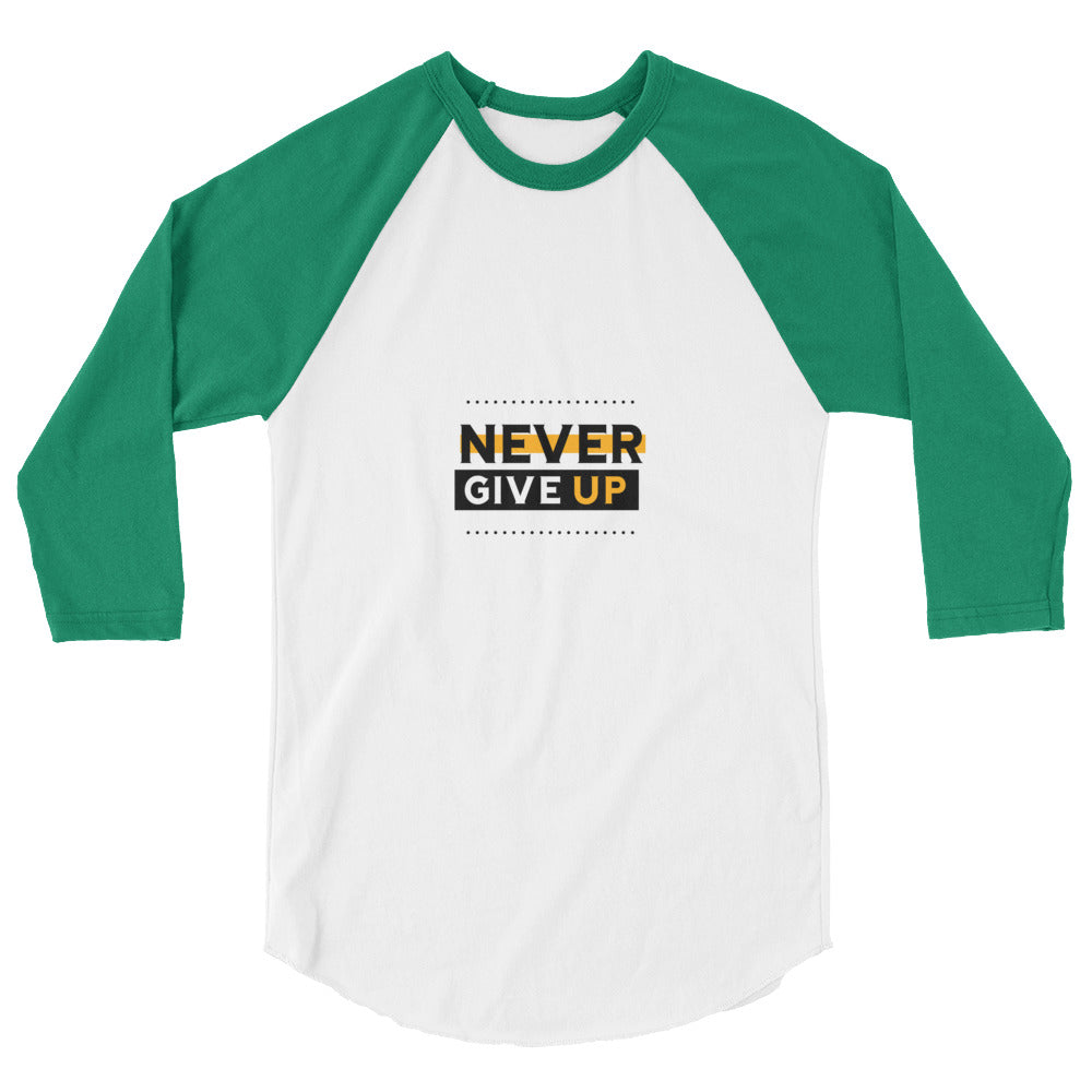 NEVER GIVE UP- 3/4 sleeve raglan shirt