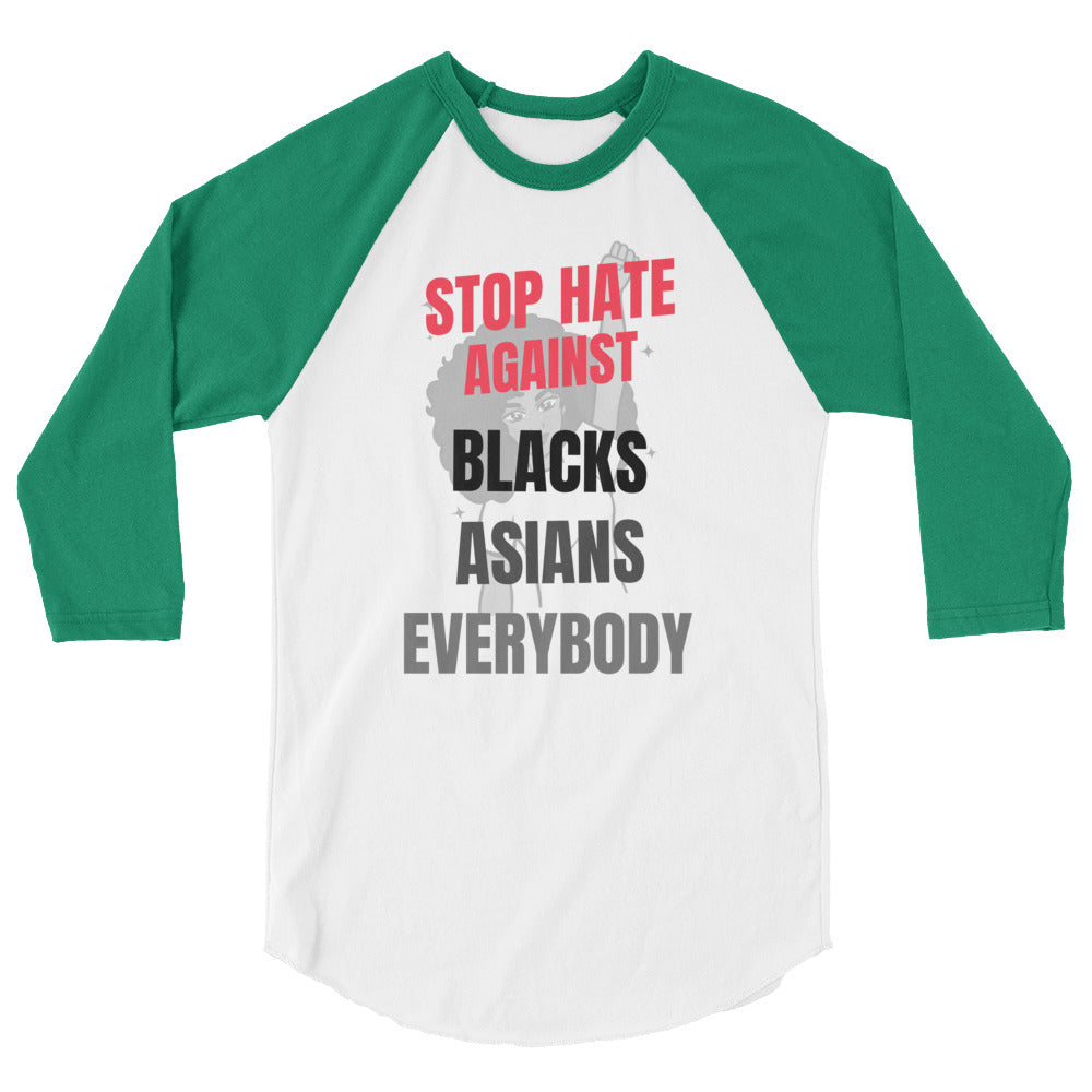 STOP HATE AGAINST EVERYBODY - 3/4 sleeve raglan shirt