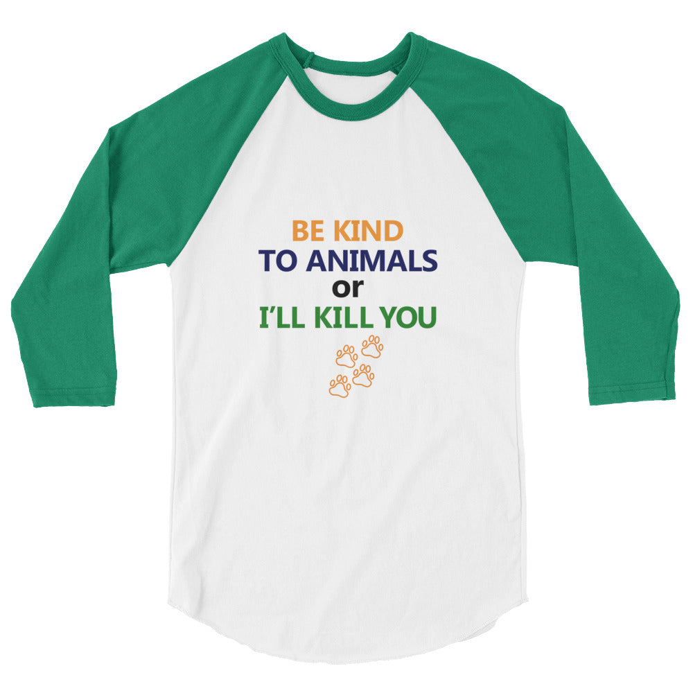 BE KIND TO ANIMALS - 3/4 sleeve raglan shirt