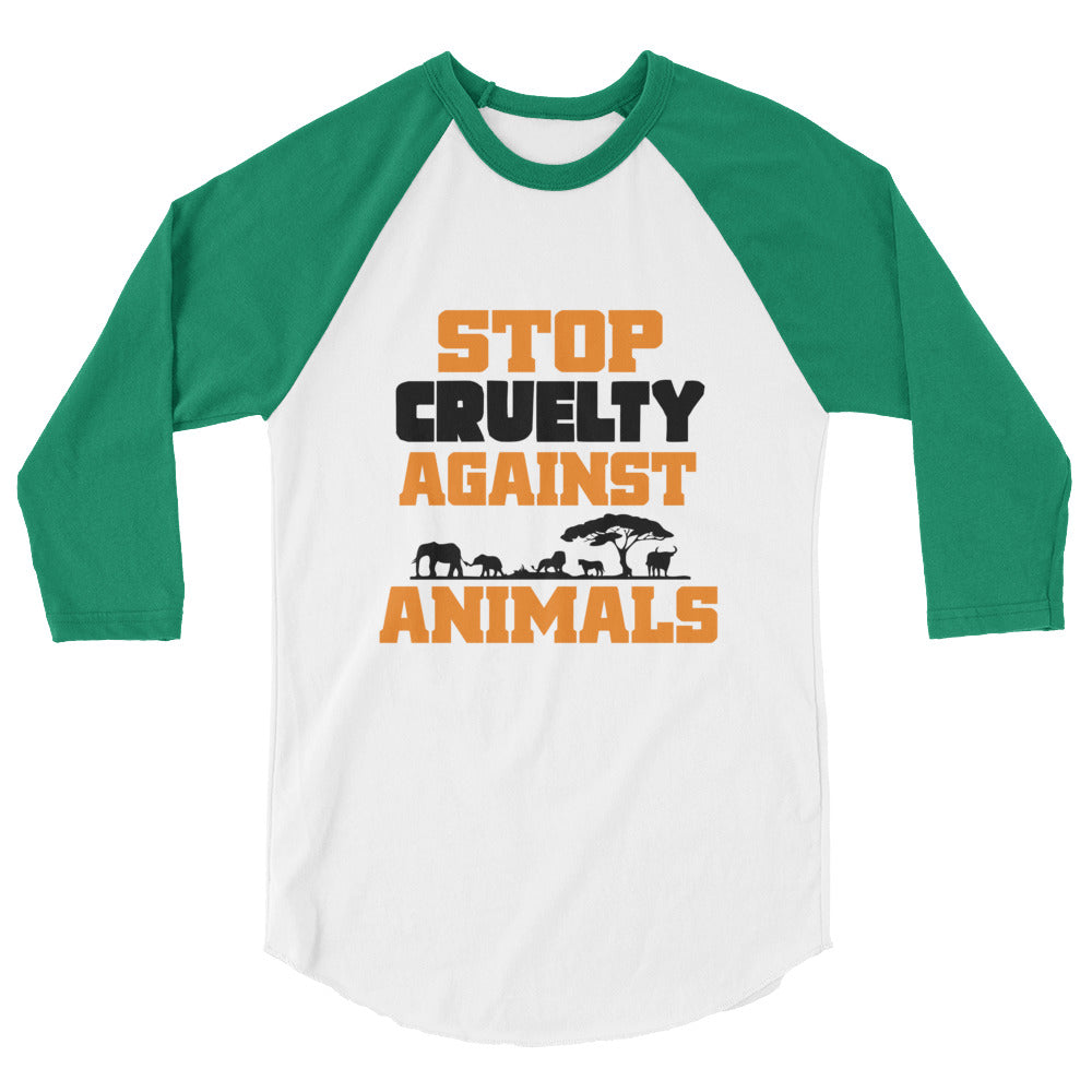 STOP CRUELTY AGAINST ANIMALS - 3/4 sleeve raglan shirt