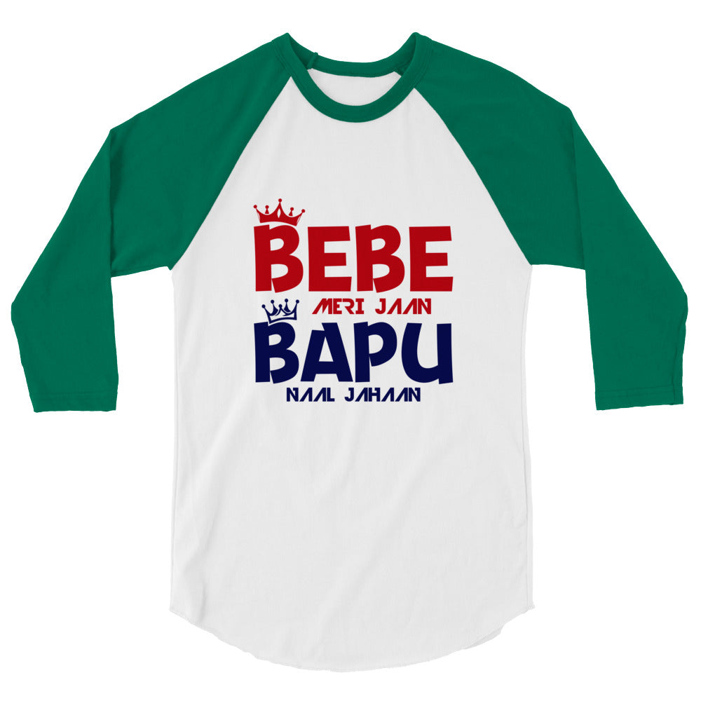 BEBE MERI JAAN BAPU NAAL JAHAAN - 3/4 sleeve raglan shirt