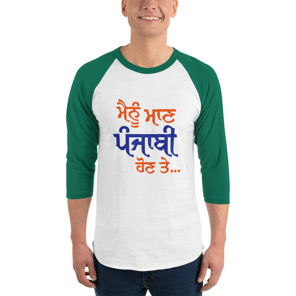 MAINU MAAN PUNJABI HON TE - 3/4 sleeve raglan shirt