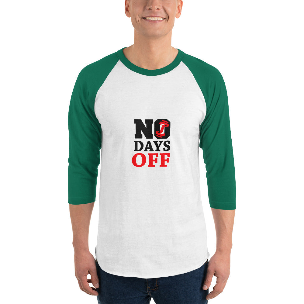 NO DAYS OFF - 3/4 sleeve raglan shirt