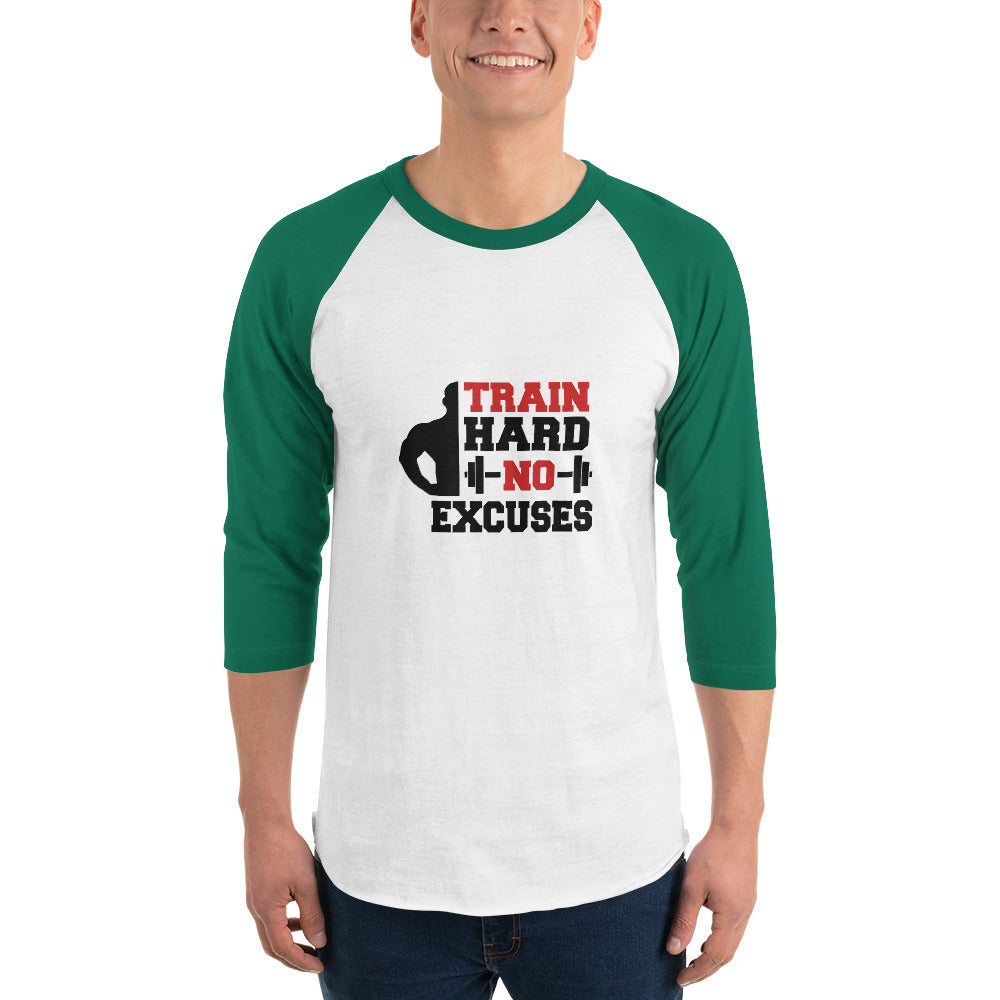TRAIN HARD NO EXCUSES - 3/4 sleeve raglan shirt