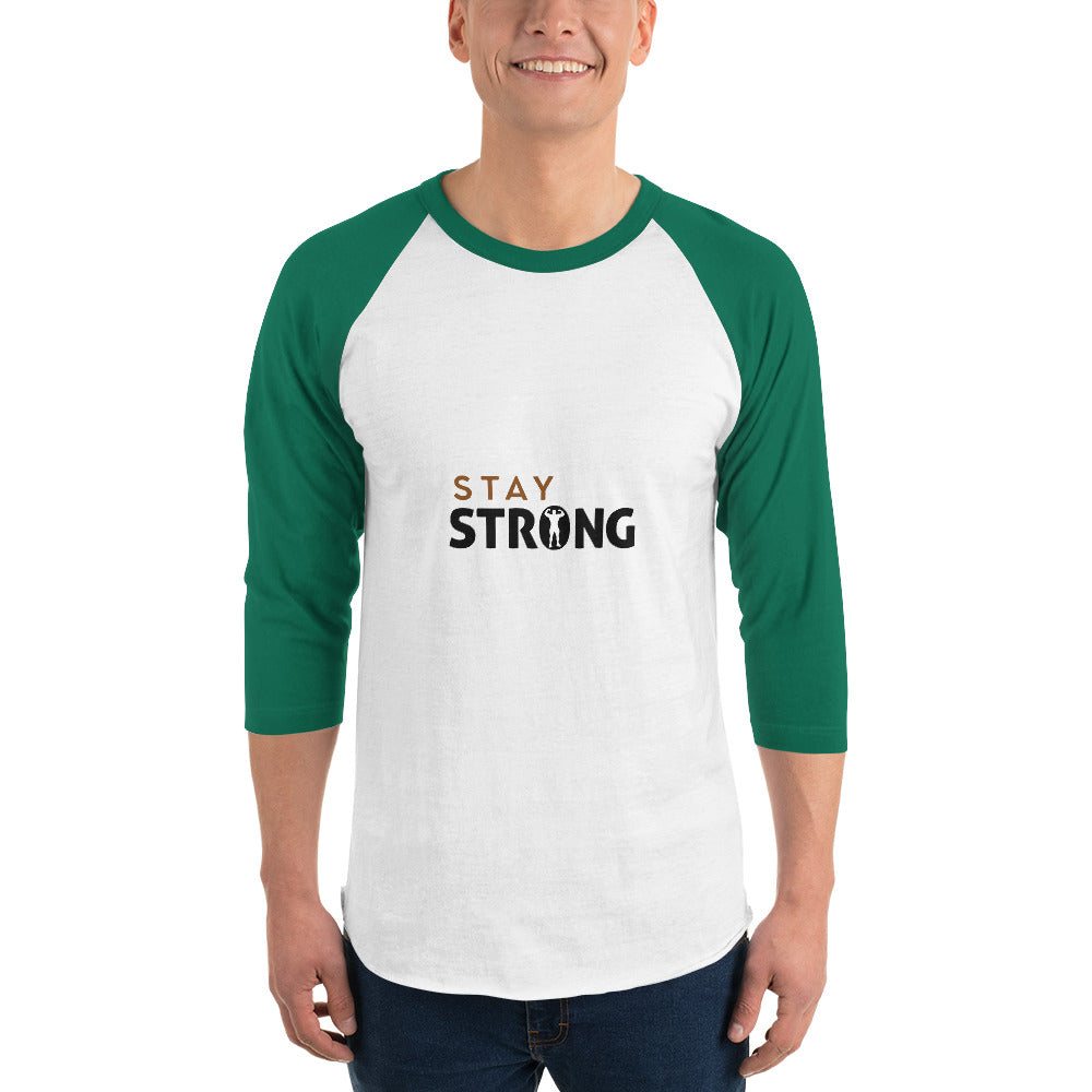 STAY STRONG - 3/4 sleeve raglan shirt