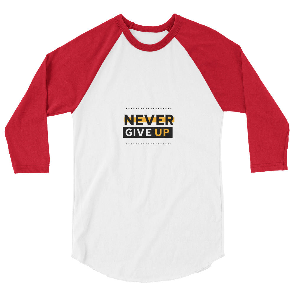 NEVER GIVE UP- 3/4 sleeve raglan shirt