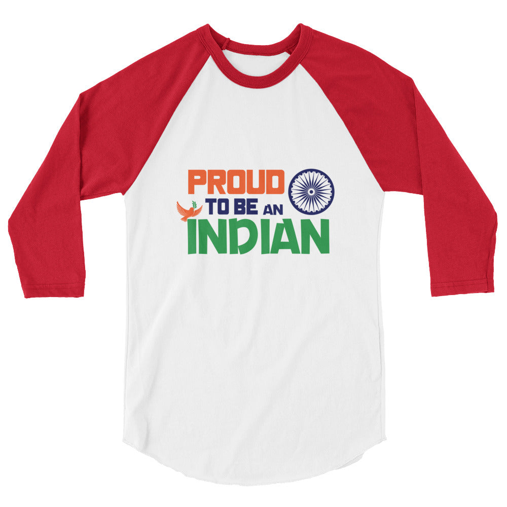 PROUD TO BE AN INDIAN - 3/4 sleeve raglan shirt