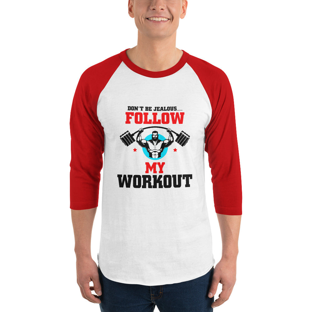 DON'T BE JEALOUS - 3/4 sleeve raglan shirt