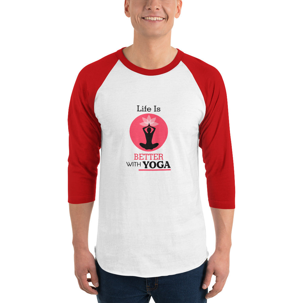 LIFE IS BETTER WITH YOGA - 3/4 sleeve raglan shirt