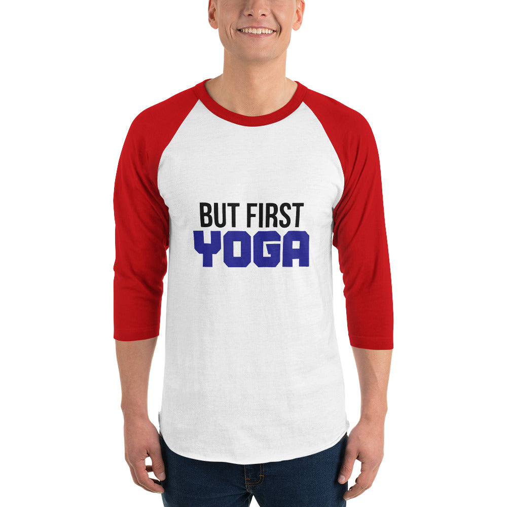 BUT FIRST YOGA - 3/4 sleeve raglan shirt