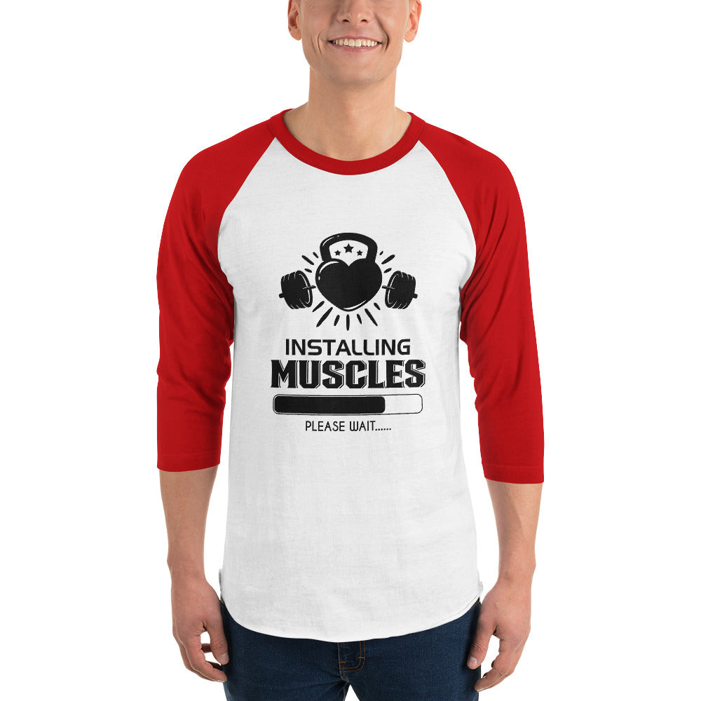 INSTALLING MUSCLES - 3/4 sleeve raglan shirt