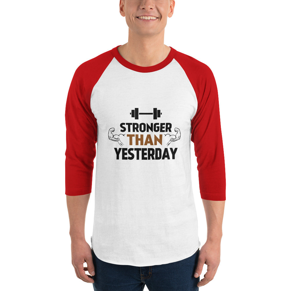 STRONGER THAN YESTERDAY - 3/4 sleeve raglan shirt