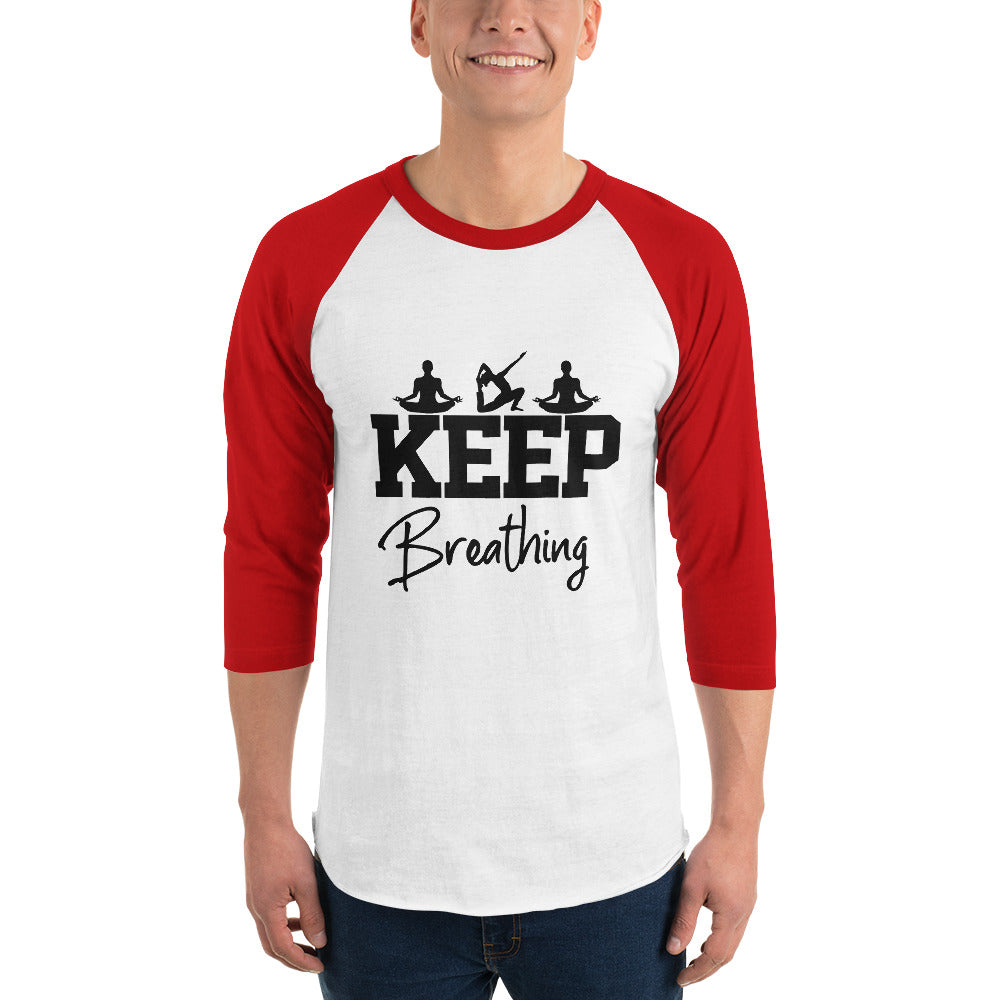 KEEP BREATHING - 3/4 sleeve raglan shirt