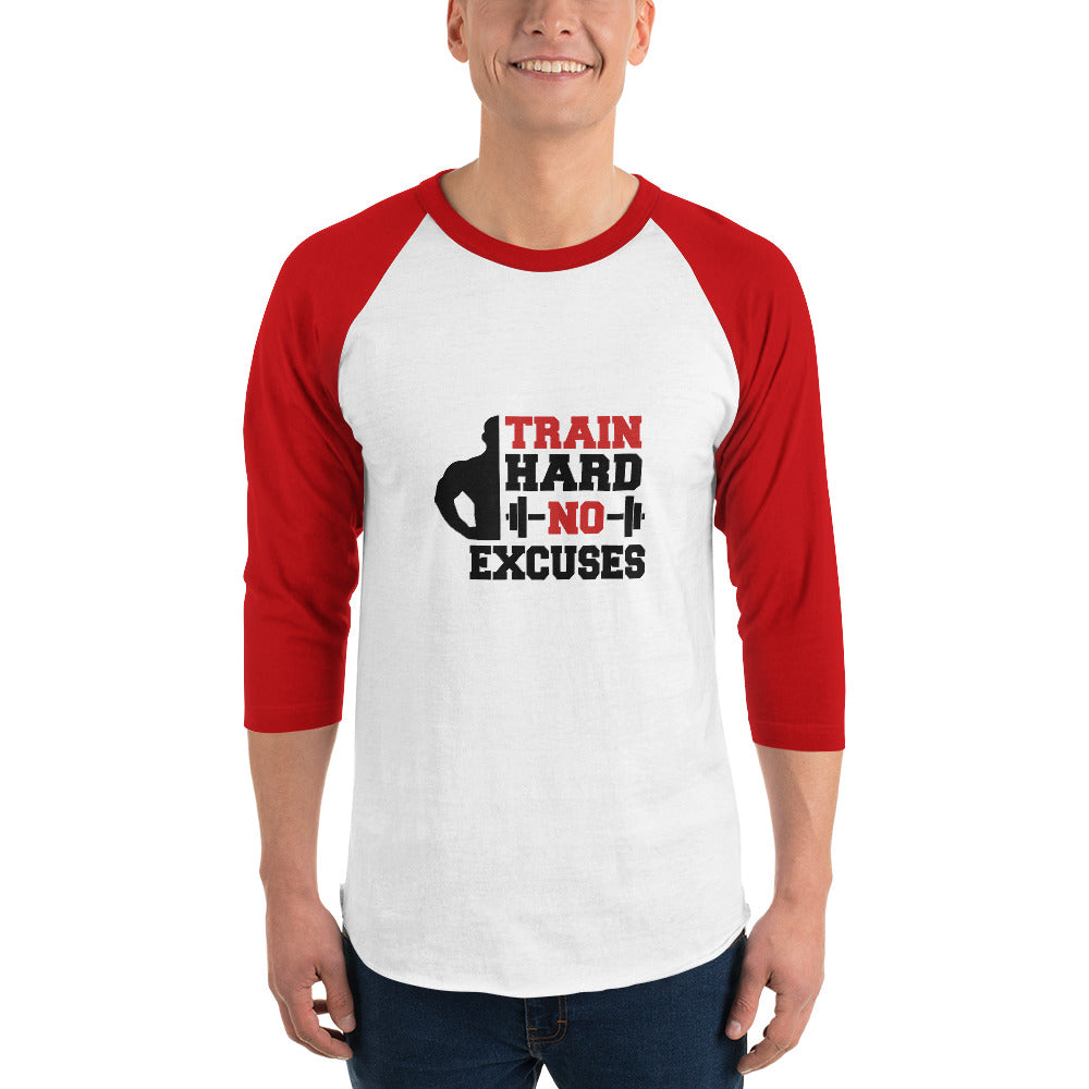 TRAIN HARD NO EXCUSES - 3/4 sleeve raglan shirt