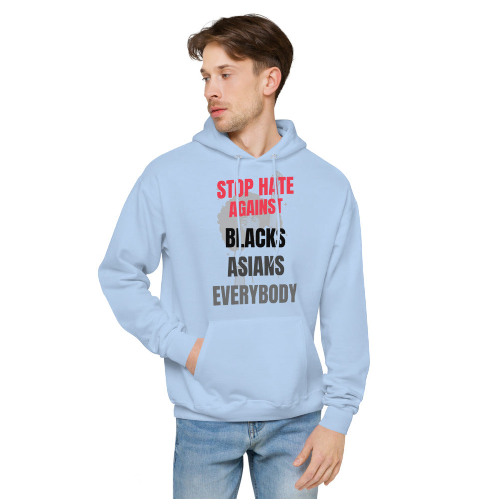 STOP HATE AGAINST EVERYBODY - unisex fleece hoodie