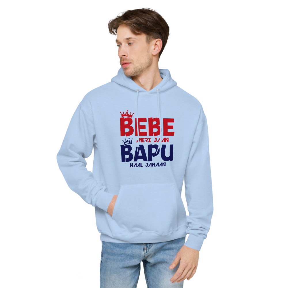 BEBE MERI JAAN BAPU NAAL JAHAAN - Unisex fleece hoodie