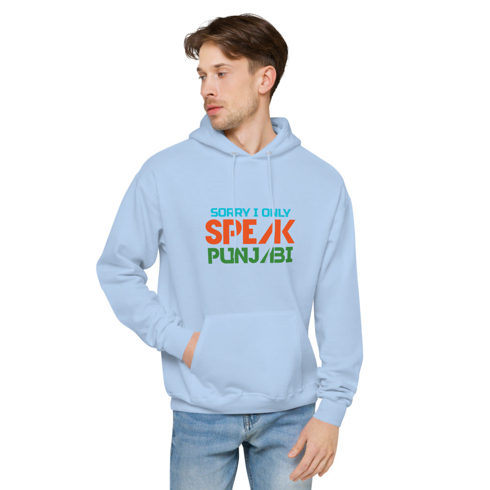 SORRY I ONLY SPEAK PUNJABI - Unisex fleece hoodie